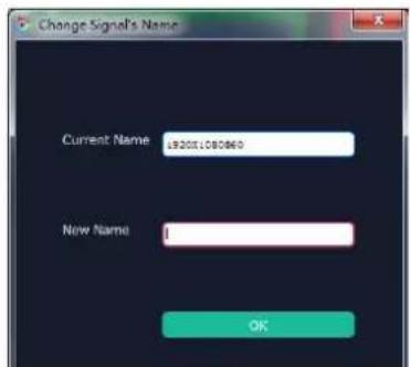 Change Signal's Name Current Name: 19201108060 New Name: 1 OK