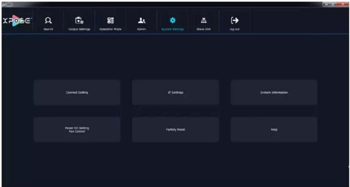 XPOSE Search Output Settings Operation Mode Admin System Settings Slave Unit log out Connect Setting IP Settings System Information Power On Setting Fan Control Factory Reset Help