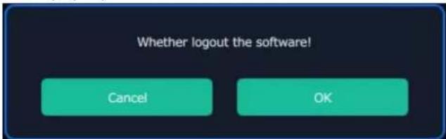 Whether logout the software! Cancel OK