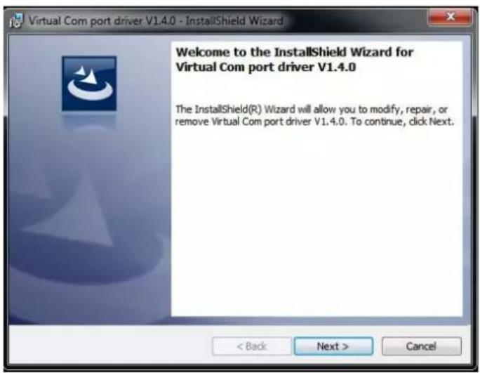 Virtual Com port driver V1.4.0 - InstallShield Wizard Welcome to the InstallShield Wizard for Virtual Com port driver V1.4.0 The InstallShield(R) Wizard will allow you to modify, repair, or remove Virtual Com port driver V1.4.0. To continue, click Next. < Back Next > Cancel