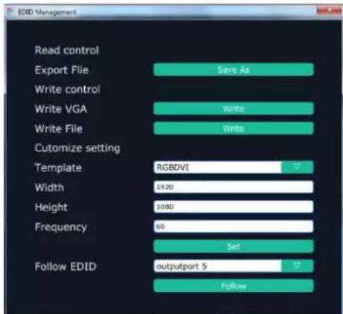 EVID Management Read control Export File Save As Write control Write VGA Write Write File Write Cutomize setting Template RGBDVI Width 1920 Height 1080 Frequency 60 Set Follow EDID outputport 5 Follow