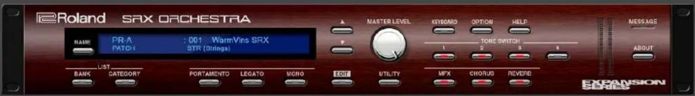 i2Roland SRX ORCHESTRA NAME PR-A : 001 WarmVins SRX PATCH STR (Strings) LIST BANK CATEGORY PORTAMENTO LEGATO MICRO EDIT UTILITY MFX CHORUS REVERE NASTER LEVEL KEYBOARD OPTION HELP TONE SWITCH 1 2 3 4 MESSAGE ABOUT EXPANSION SERIES