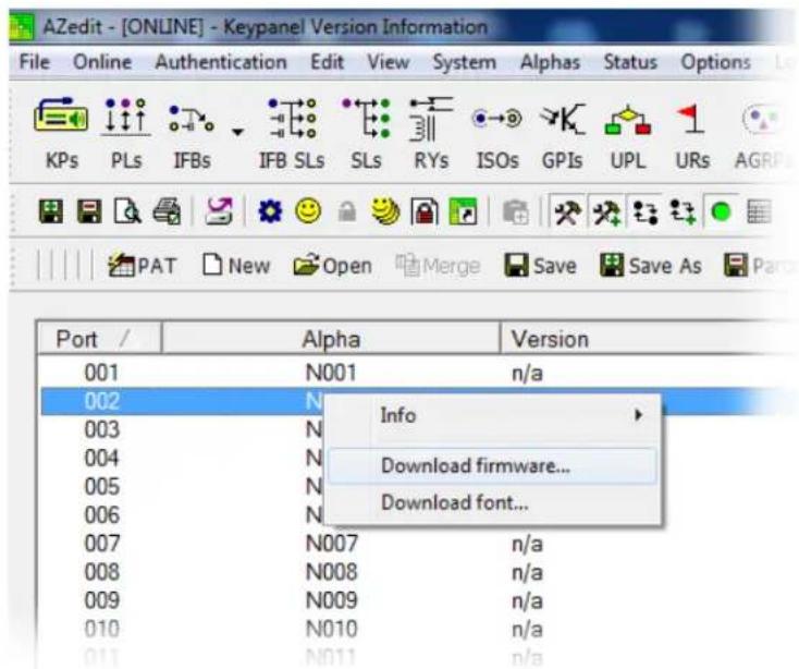 AZedit - [ONLINE] - Keypanel Version Information File Online Authentication Edit View System Alphas Status Options KPs PLs IFBs IFB SLs SLs RYs ISOs GPIs UPL URs AGRP 001 N001 n/a 002 N Info 003 N Download firmware... 004 N Download font... 005 N 006 N 007 N007 n/a 008 N008 n/a 009 N009 n/a 010 N010 n/a 011 N011 n/a