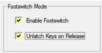 Footswitch Mode ✓ Enable Footswitch ✓ Unlatch Keys on Release