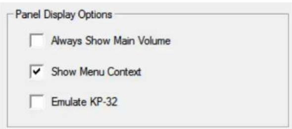 Panel Display Options □ Always Show Main Volume ✓ Show Menu Context □ Emulate KP-32