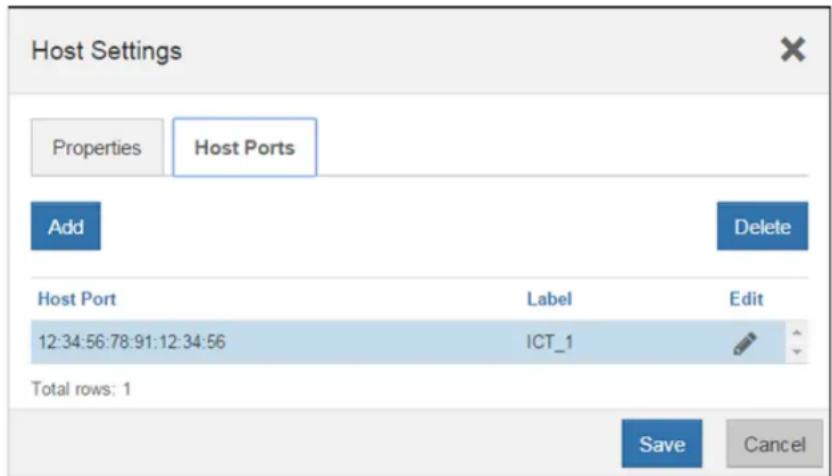 Host Settings Properties Host Ports Add Delete Host Port Label Edit 12:34:56:78:91:12:34:56 ICT_1 Total rows: 1 Save Cancel