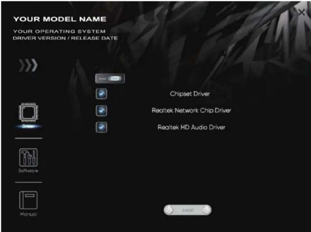 YOUR MODEL NAME YOUR OPERATING SYSTEM DRIVER VERSION / RELEASE DATE Chipset Driver Realtek Network Chip Driver Realtek HD Audio Driver Auto Edit Driver Software Manual Install
