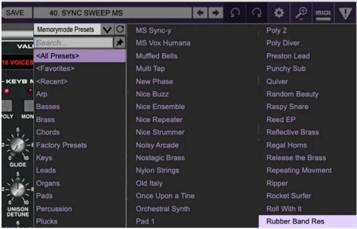 SAVE 40. SYNC SWEEP MS Memorymode Presets Search... Arp Basses Brass Chords Factory Presets Keys Leads Organs Pads Percussion Plucks MS Sync-y MS Vox Humana Muffled Bells Multi Tap New Phase Nice Buzz Nice Ensemble Nice Repeater Nice Strummer Noisy Arcade Nostagic Brass Nylon Strings Old Italy Once Upon a Tine Orchestral Synth Pad 1 Poly 2 Poly Diver Preston Lead Punchy Sub Quiver Random Beauty Raspy Snare Reed EP Reflective Brass Regal Horns Release the Brass Repeating Movement Ripper Rocket Surfer Roll With It Rubber Band Res