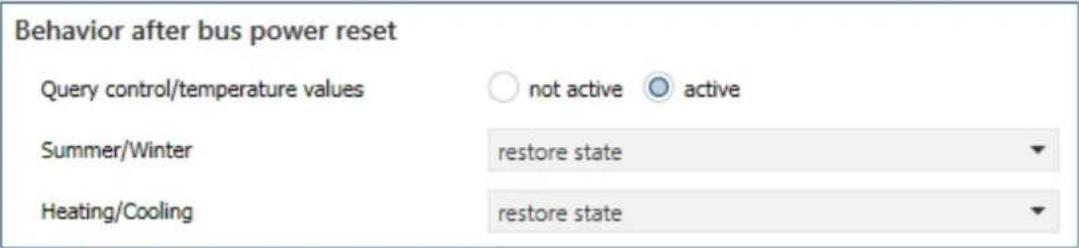 Behavior after bus power reset Query control/temperature values not active active Summer/Winter restore state Heating/Cooling restore state