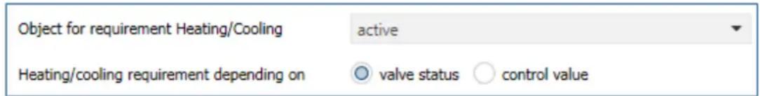 Object for requirement Heating/Cooling active Heating/cooling requirement depending on ○ valve status ○ control value