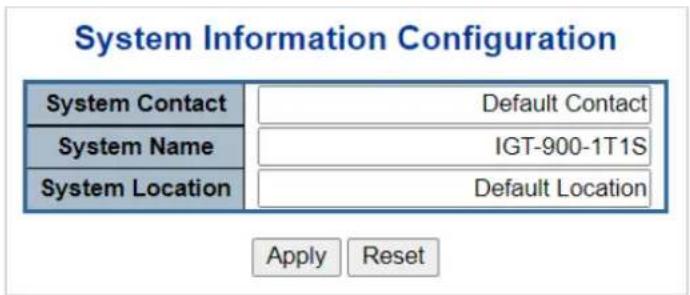 System Information Configuration System Contact Default Contact System Name IGT-900-1T1S System Location Default Location Apply Reset