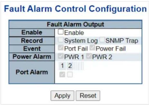 Fault Alarm Control Configuration Fault Alarm Output Enable Record Event Power Alarm Port Alarm Enable System Log SNMP Trap Port Fail Power Fail PWR 1 PWR 2 1 2 Apply Reset