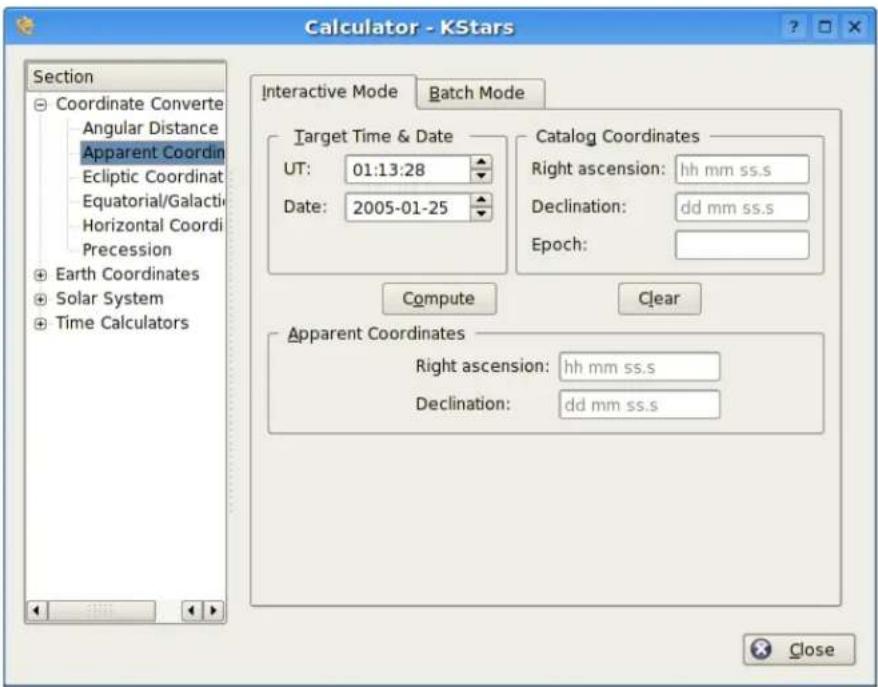 Calculator - KStars Section Coordinate Converte Angular Distance Apparent Coordin Ecliptic Coordinat Equatorial/Galacti Horizontal Coordi Precession Earth Coordinates Solar System Time Calculators Interactive Mode Batch Mode Target Time & Date Catalog Coordinates UT: 01:13:28 Right ascension: hh mm ss.s Date: 2005-01-25 Declination: dd mm ss.s Epoch: Compute Clear Apparent Coordinates Right ascension: hh mm ss.s Declination: dd mm ss.s Close