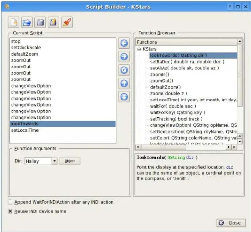 Script Builder - KStars Current Script stop setClockScale defaultZoom zoomOut zoomOut zoomOut zoomOut changeViewOption changeViewOption changeViewOption changeViewOption changeViewOption changeViewOption lookTowards setLocalTime Function Browser Functions KStars lookTowards( QString dir ) setRaDec( double ra, double dec ) setAltAz( double alt, double az ) zoomIn() zoomOut() defaultZoom() zoom( double z ) setLocalTime( int year, int month, int day, waitFor( double sec ) waitForKey( QString key ) setTracking( bool track ) changeViewOption( QString opName, QS setGeoLocation( QString cityName, QString setColor( QString colorName, QString val loadColorScheme( QString name ) lookTowards( QString dir ) Point the display at the specified location. dir can be the name of an object, a cardinal point on the compass, or 'zenith'. Append WaitForINDIAction after any INDI action Reuse INDI device name Close