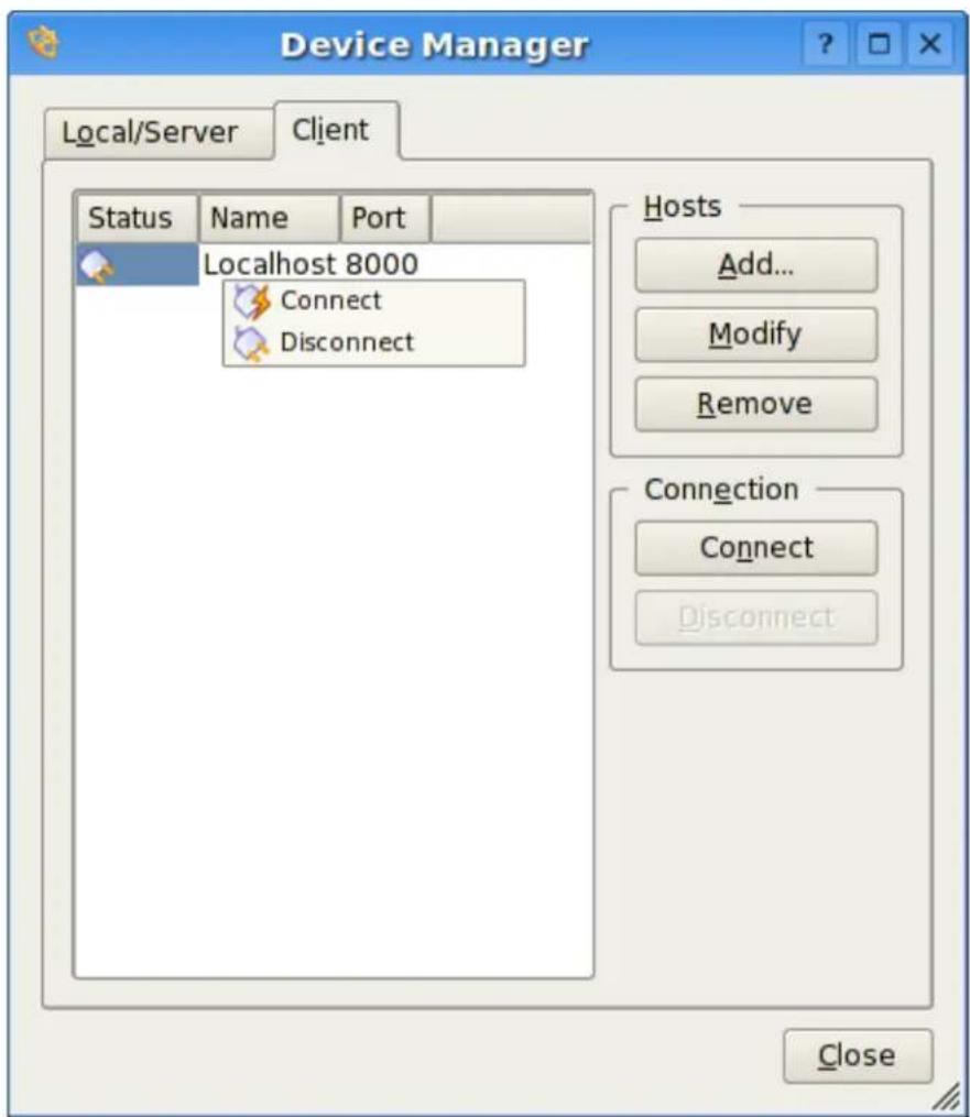 Device Manager Local/Server Client Status Name Port Hosts Add... Modify Remove Localhost 8000 Connect Disconnect Connection Connect Disconnect Close