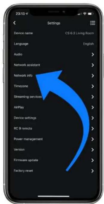 23:13 Settings Device name CS 6.3 Living Room Language English Audio > Network assistant > Network info > Timezone > Streaming services > AirPlay > Device settings > RC 9 remote > Power management > Version > Firmware update > Factory reset >
