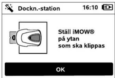 Dockn.-station 16:10 Ställ iMOW® på ytan som ska klippas OK