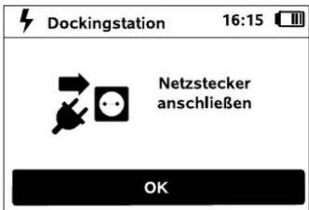 Dockingstation 16:15 Netzstecker anschließen OK