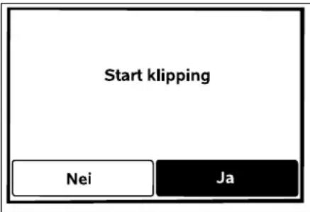 Start klipping Nei Ja