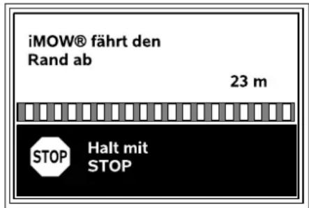 iMOW® fährt den Rand ab 23 m STOP Halt mit STOP