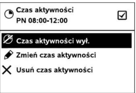 Czas aktywności PN 08:00-12:00 Czas aktywności wył. Zmień czas aktywności Usuń czas aktywności