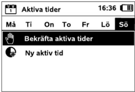 Aktiva tider 16:36 Må Ti On To Fr Lö Sö Bekräfta aktiva tider Ny aktiv tid