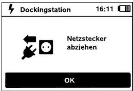 Dockingstation 16:11 Netzstecker abziehen OK