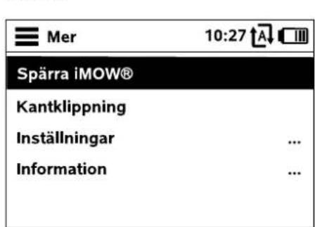 Mer 10:27 A Spärra iMOW® Kantklippning Inställningar ... Information ...