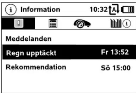 i Information 10:32 A Meddelanden Regn upptäckt Fr 13:52 Rekommendation Sö 15:00