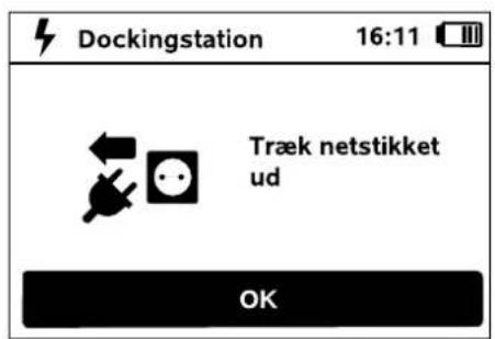 Dockingstation 16:11 Træk netstikket ud OK