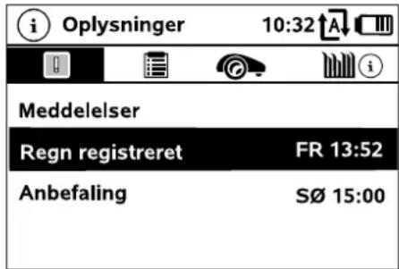 i Oplysninger 10:32 Meddelelser Regn registreret FR 13:52 Anbefaling SØ 15:00
