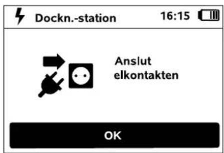 Dockn.-station 16:15 Anslut elkontakten OK
