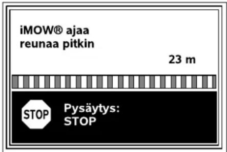 iMOW® ajaa reunaa pitkin 23 m STOP Pysäytys: STOP