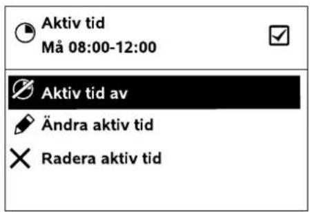 Aktiv tid Må 08:00-12:00 Aktiv tid av Ändra aktiv tid Radera aktiv tid