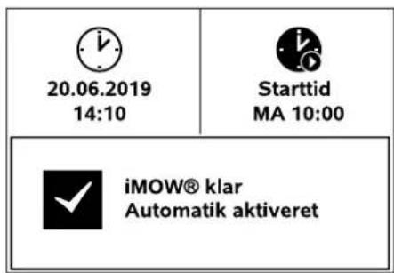20.06.2019 14:10 Starttid MA 10:00 iMOW® klar Automatik aktiveret