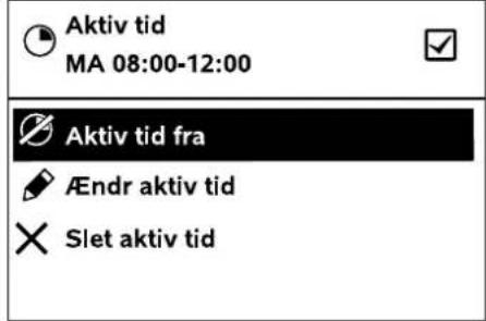 Aktiv tid MA 08:00-12:00 Aktiv tid fra Ændr aktiv tid Slet aktiv tid