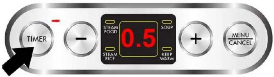 TIMER - STEAM FOOD 0.5 SOUP - STEAM RICE KEEP WARM + MENU CANCEL