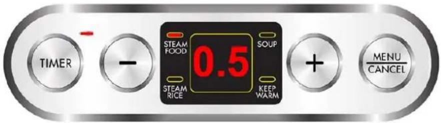 TIMER - STEAM FOOD 0.5 SOUP STEAM RICE KEEP WARM + MENU CANCEL