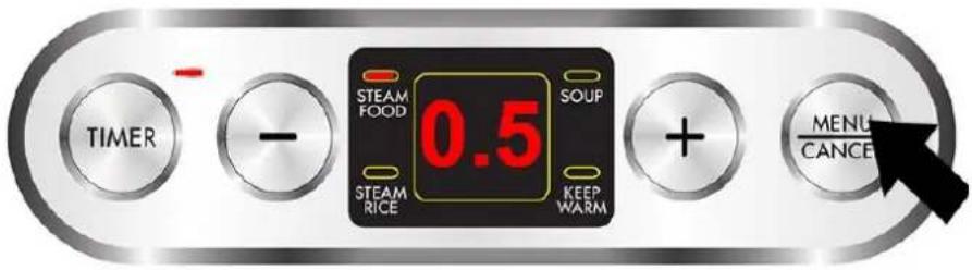 TIMER - - STEAM FOOD 0.5 SOUP STEAM RICE KEEP WARM + MENU/CANCE