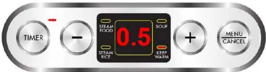 TIMER - STEAM FOOD 0.5 SOUP STEAM RICE KEEP WARM + MENU CANCEL