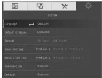 SYSTEM Language ENGLISH Output Display 100%CHM Backup 50 Cont 100 Base Save setting Profile 1 Profile 2 Profile 3 Recall setting Profile 1 Profile 2 Profile 3 Information Execute Default Execute