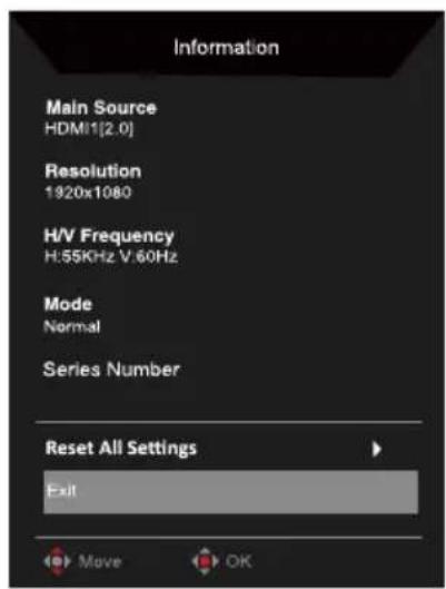 Information Main Source HDMI1[2.0] Resolution 1920x1080 H/V Frequency H:55KHz V 60Hz Mode Normal Series Number Reset All Settings Exit Move OK