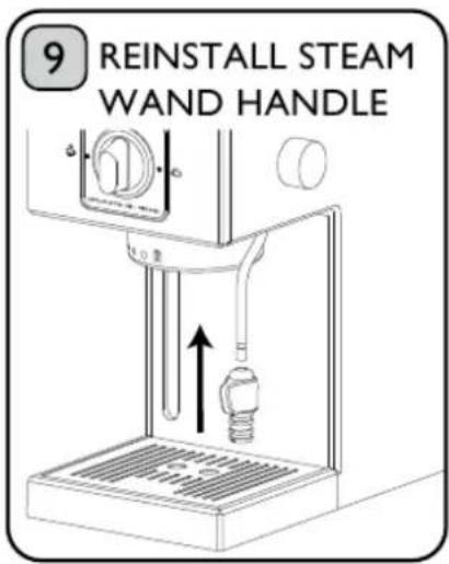 9 REINSTALL STEAM WAND HANDLE