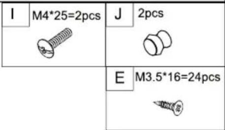 I M4*25=2pcs J 2pcs E M3.5*16=24pcs
