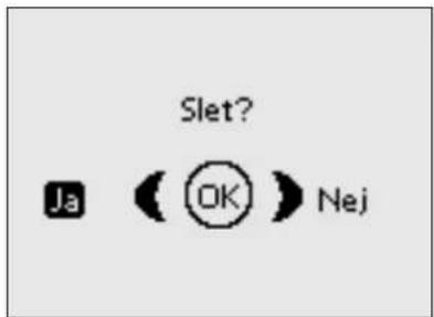 Slet? Ja ( OK ) Nej
