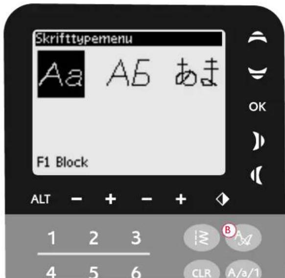 Skrifttypemenu Aa A6 あま F1 Block ALT - + - + 1 2 3 4 5 6 B CLR A/a/1