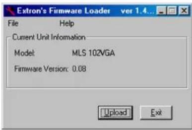 Extron's Firmware Loader ver 1.4... File Help Current Unit Information Model MLS 102VGA Firmware Version: 0.08 Upload Exit