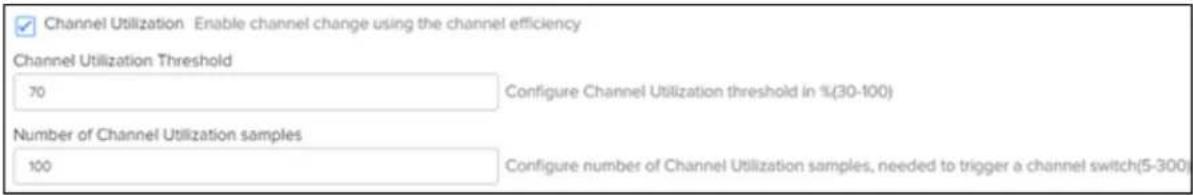 Channel Utilization Enable channel change using the channel efficiency Channel Utilization Threshold 70 Configure Channel Utilization threshold in %(30-100) Number of Channel Utilization samples 100 Configure number of Channel Utilization samples, needed to trigger a channel switch(5-300)