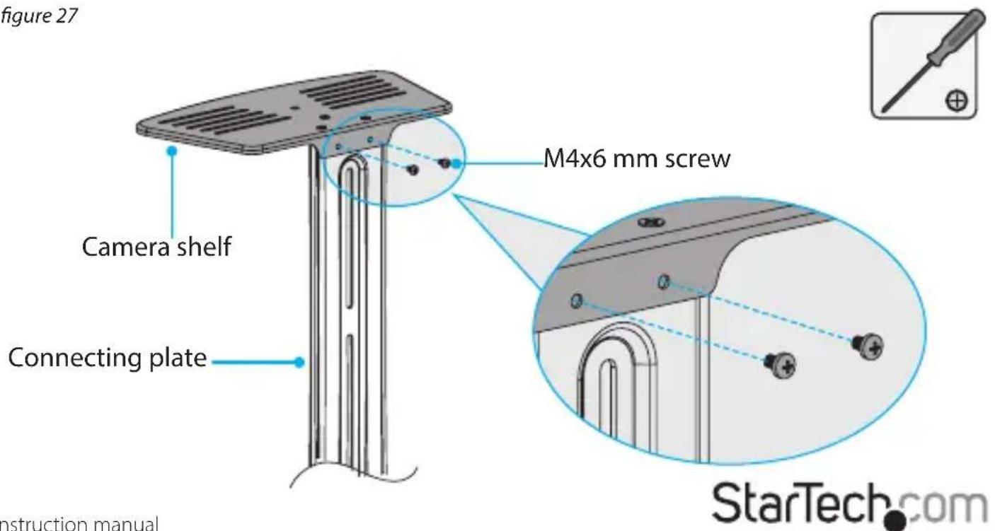 Figure 27 Camera shelf M4x6 mm screw Connecting plate Construction manual StarTech.com