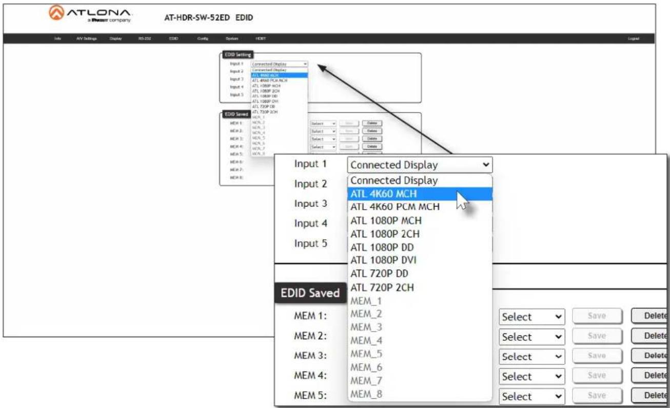 ATLONA a Pheasant company AT-HDR-SW-52ED EDID Info AV Settings Display RS-232 EDD Coding System HERT EDID Setting Input 1 Connected Display Input 2 Connected Display Input 3 ATL 4K60 PCM MCH Input 4 ATL 1080P 2CH Input 5 ATL 1080P DD Input 6 ATL 720P DVI EDID Saved MEM 1 MEM_1 MEM 2 MEM_2 MEM 3 MEM_3 MEM 4 MEM_4 MEM 5 MEM_5 EDID Saved Input 1 Connected Display Input 2 Connected Display Input 3 ATL 4K60 MCH Input 4 ATL 1080P MCH Input 5 ATL 1080P 2CH Input 6 ATL 1080P DD Input 7 ATL 720P DD MEM 1 MEM_1 MEM 2 MEM_2 MEM 3 MEM_3 MEM 4 MEM_4 MEM 5 MEM_5 Select Delete Select Delete Select Delete Select Delete Select Delete